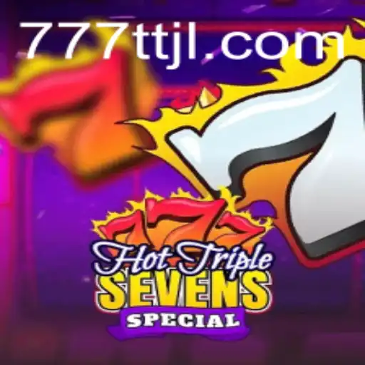 Experience the Thrill with Hot Triple Sevens Special